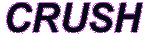 crush.gif (4469 bytes)